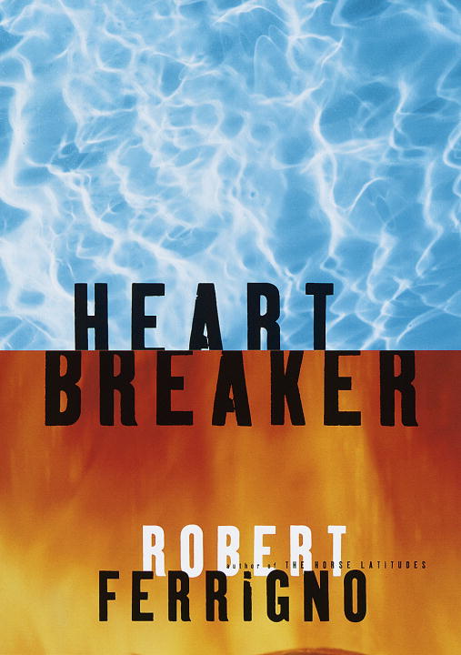 Robert Ferrigno/Heart Breaker: A Novel