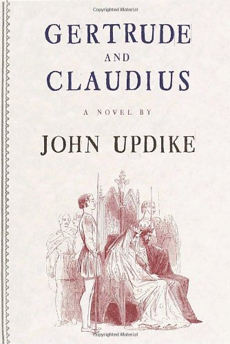 John Updike/Gertrude And Claudius