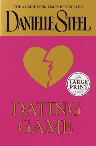 Danielle Steel/Dating Game@Large Print