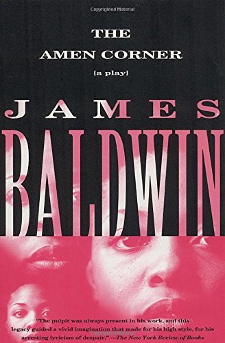 James Baldwin/The Amen Corner@ A Play