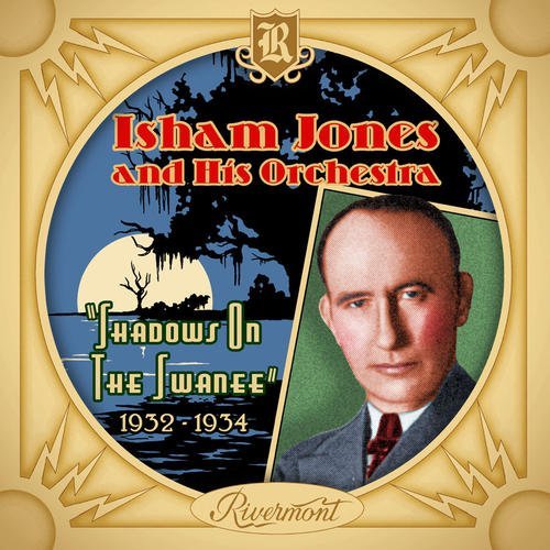 Isham & His Orchestra Jones/Shadows On The Swanee-1932-193