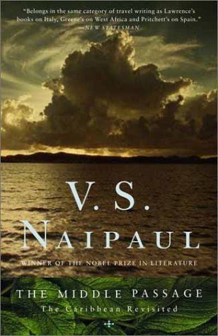 V. S. Naipaul/The Middle Passage@ The Caribbean Revisited