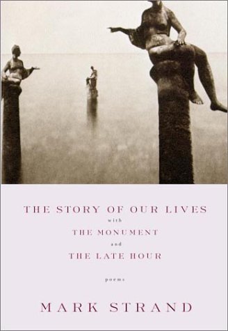 Mark Strand/The Story of Our Lives@1
