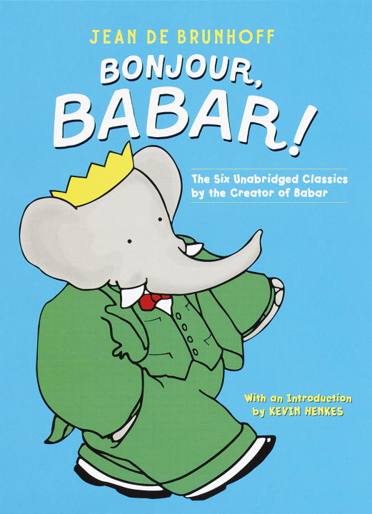 Kevin Henkes Bonjour Babar! The Six Unabridged Classics By Th 