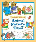 Richard Scarry Richard Scarry's Animal Nursery Tales 