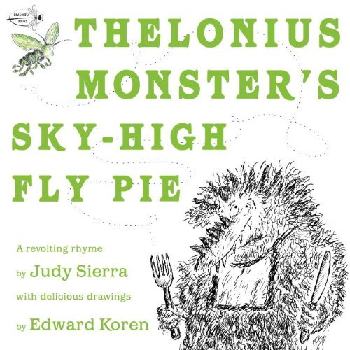 Judy Sierra Thelonius Monster's Sky High Fly Pie 