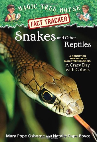 Mary Pope Osborne/Snakes and Other Reptiles@ A Nonfiction Companion to Magic Tree House Merlin