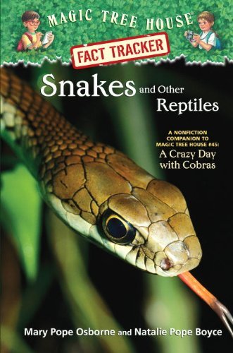 Mary Pope Osborne/Snakes and Other Reptiles@ A Nonfiction Companion to Magic Tree House #45: A