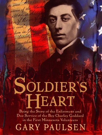 Gary Paulsen/Soldier's Heart@Being The Story Of The Enlistment And Due Service