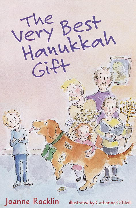 O'Neill, Catharine Rocklin, Joanne/The Very Best Hanukkah Gift