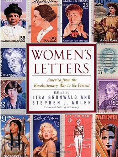 Lisa Grunwald/Women's Letters@ America from the Revolutionary War to the Present