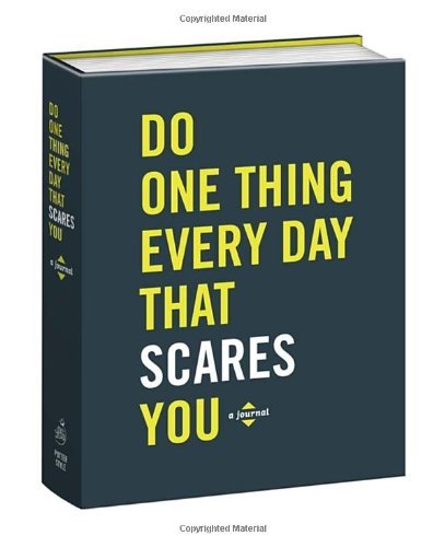 Robie Rogge/Do One Thing Every Day That Scares You@ A Journal