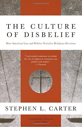 Stephen L. Carter/The Culture of Disbelief