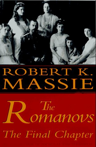 Robert K. Massie/The Romanovs@The Final Chapter
