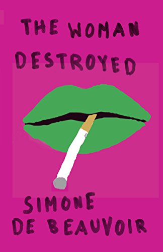 Simone De Beauvoir/Woman Destroyed