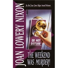 Joan Lowery Nixon The Weekend Was Murder 