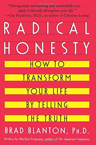 Brad Blanton/Radical Honesty@How To Transform Your Life By Telling The Truth