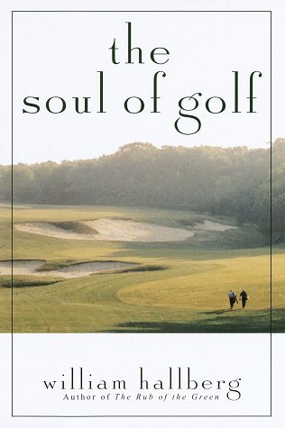 William Hallberg/The Soul Of Golf