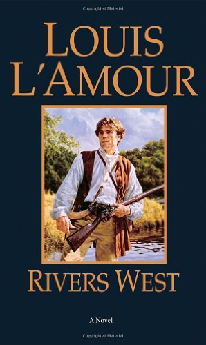 Louis L'Amour/Rivers West@Revised