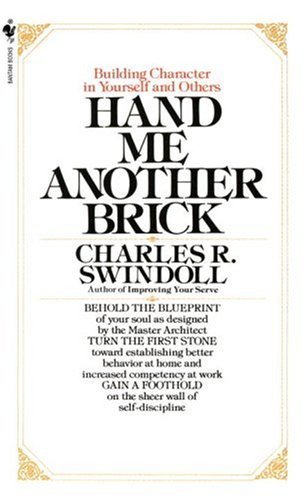 Charles R. Swindoll/Hand Me Another Brick