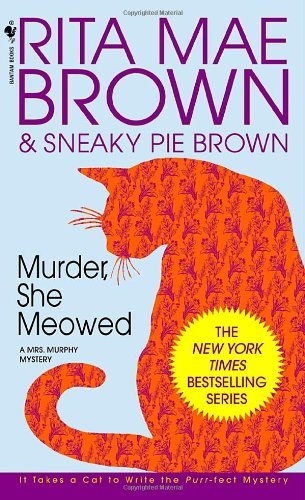 Rita Mae Brown/Murder, She Meowed@ A Mrs. Murphy Mystery