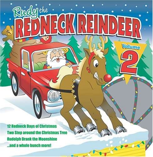 Rudy The Redneck Reindeer/Vol. 2-Rudy The Redneck Reinde@Rudy The Redneck Reindeer