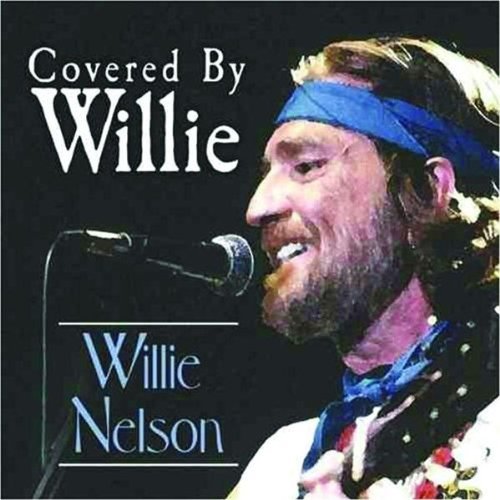 Willie Nelson/Covered By Willie