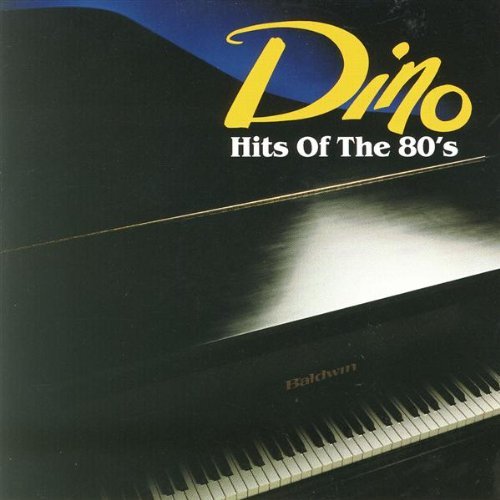 Dino Hits Of The 80's 