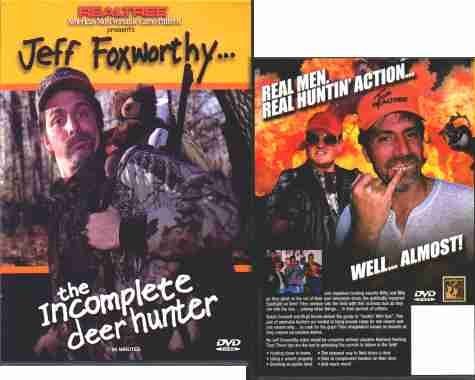 Jeff Foxworthy/Incomplete Deer Hunter