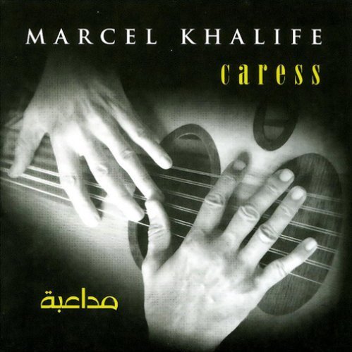 Marcel Khalife/Caress