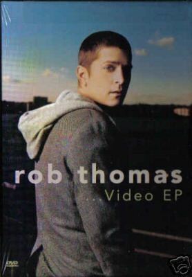 Rob Thomas/Video Ep