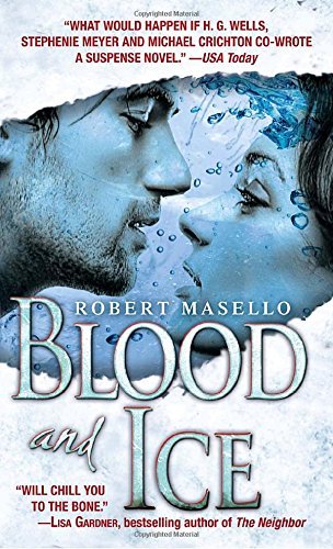 Robert Masello/Blood and Ice