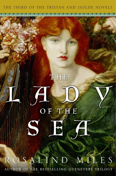 Rosalind Miles/The Lady Of The Sea (Tristan And Isolde Novels, Bo