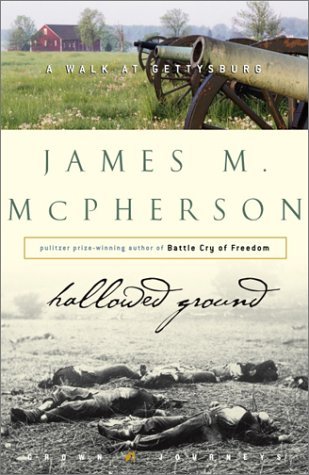 James M. McPherson/Hallowed Ground@ A Walk at Gettysburg