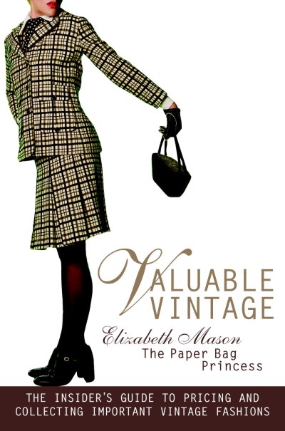 Elizabeth Mason/Valuable Vintage: The Insider's Guide To Identifyi