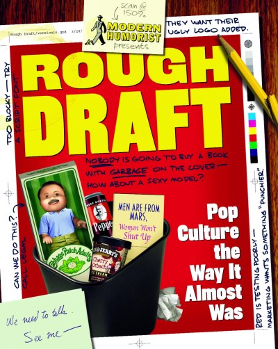 Modern Humorist Modern Humorist, Broderick, Patric/Rough Draft: Pop Culture The Way It Almost Was