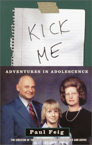 Paul Feig/Kick Me@ Adventures in Adolescence