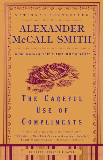 Alexander Mccall Smith/Careful Use Of Compliments,The
