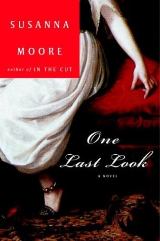 Susanna Moore/One Last Look