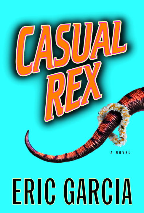 Eric Garcia/Casual Rex