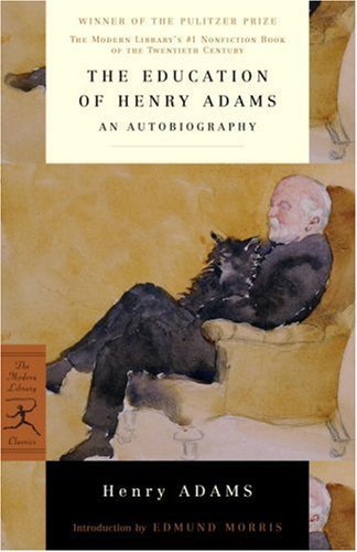 Adams,Henry/ Morris,Edmund (INT)/The Education of Henry Adams