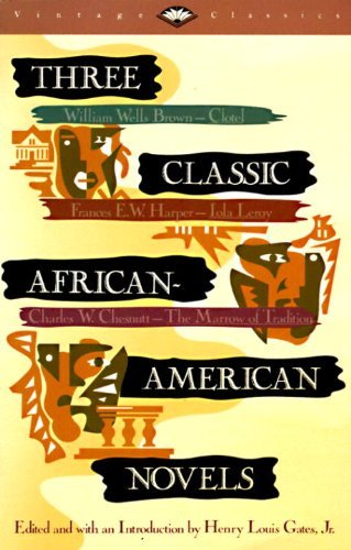 William W. Brown/Three Classic African-American Novels@Clotel,Iola Leary,The Marrow Of Tradition