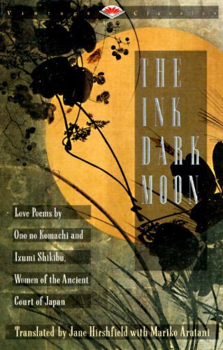 Ono No Komachi/The Ink Dark Moon@ Love Poems by Ono No Komachi and Izumi Shikibu, W