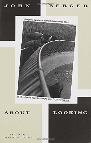 John Berger/About Looking