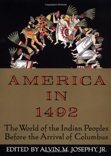 Josephy,Alvin M.,Jr./America In 1492@The World Of The Indian Peoples Before The Arriva