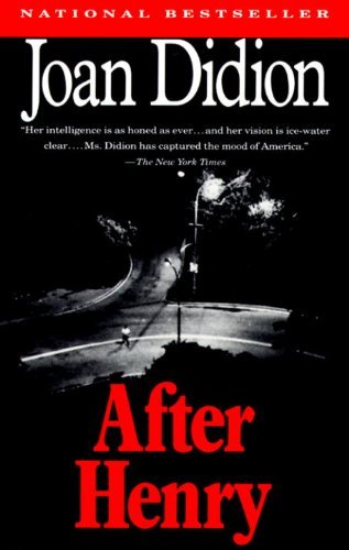Joan Didion/After Henry
