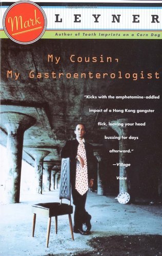 Mark Leyner/My Cousin, My Gastroenterologist