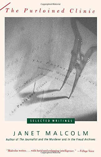 Janet Malcolm The Purloined Clinic Selected Writings 