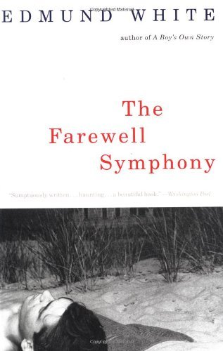 Edmund White/The Farewell Symphony
