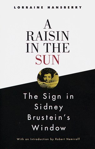 Lorraine Hansberry/A Raisin in the Sun and the Sign in Sidney Brustei
